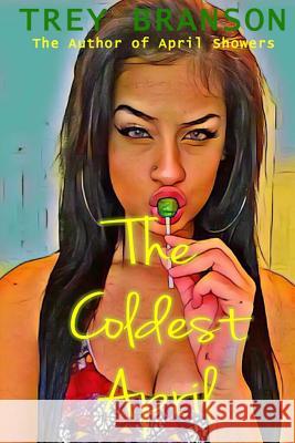 The Coldest April Trey Branson 9781546407737 Createspace Independent Publishing Platform - książka