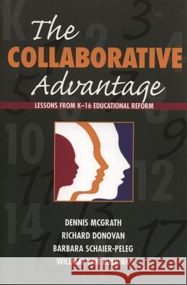 The Collaborative Advantage: Lessons from K-16 Educational Reform McGrath, Dennis 9781578862924 Rowman & Littlefield Education - książka