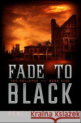 The Collapse: Fade to Black Penelope Wright 9781710687026 Independently Published - książka