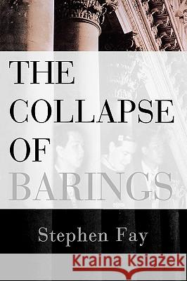 The Collapse of Barings Stephen Fay 9780393337402 W. W. Norton & Company - książka