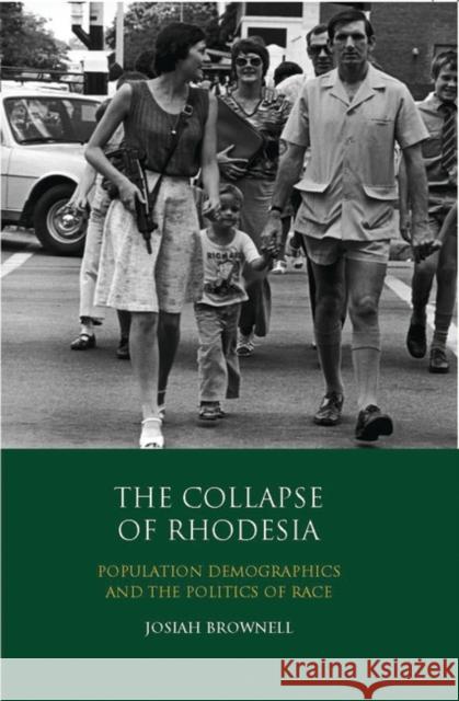 The Collapse of Rhodesia : Population Demographics and the Politics of Race  9781848854758 I B TAURIS & CO LTD - książka