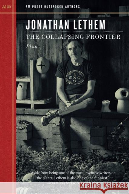 The Collapsing Frontier Jonathan Lethem 9781629634883 PM Press - książka