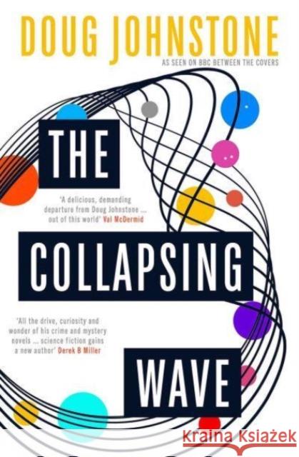 The Collapsing Wave: The epic, awe-inspiring new novel from the author of BBC 2's Between the Covers pick THE SPACE BETWEEN US Doug Johnstone 9781916788053 Orenda Books - książka