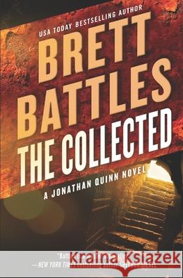 The Collected: A Jonathan Quinn Novel Brett Battles 9781480055384 Createspace Independent Publishing Platform - książka