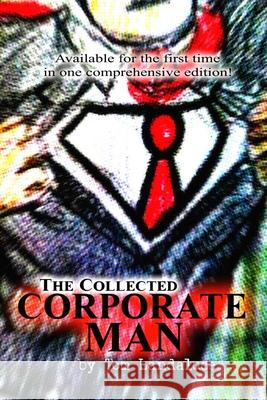 The Collected Corporate Man Tom Landaluce 9781985732148 Createspace Independent Publishing Platform - książka