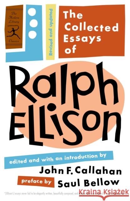 The Collected Essays of Ralph Ellison: Revised and Updated Ellison                                  Ralph Waldo Ellison John F. Callahan 9780812968262 Modern Library - książka