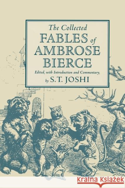 The Collected Fables of Ambrose Bierce S T Joshi 9780814250457 Ohio State University Press - książka