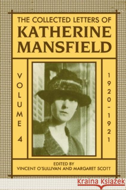 The Collected Letters of Katherine Mansfield: Volume Four: 1920-1921 Mansfield, Katherine 9780198185321 Oxford University Press - książka