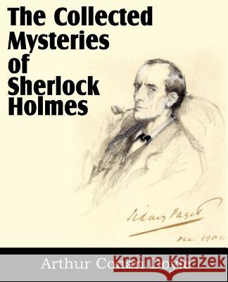 The Collected Mysteries of Sherlock Holmes Arthur Conan Doyle 9781612035475 Bottom of the Hill Publishing - książka