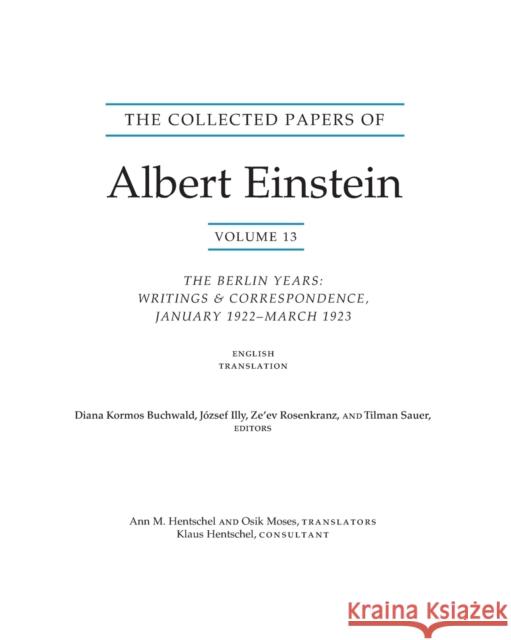 The Collected Papers of Albert Einstein, Volume 13: The Berlin Years: Writings & Correspondence, January 1922 - March 1923 (English Translation Supple Einstein, Albert 9780691156743  - książka