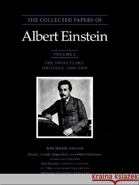 The Collected Papers of Albert Einstein, Volume 2: The Swiss Years: Writings, 1900-1909 Einstein, Albert 9780691085265 Princeton University Press - książka