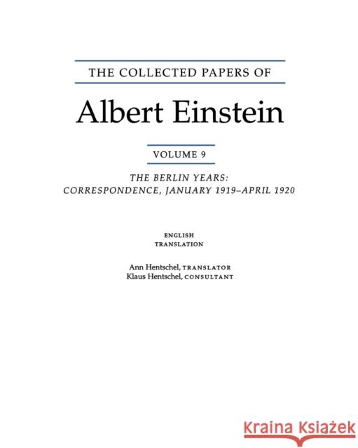 The Collected Papers of Albert Einstein, Volume 9. (English): The Berlin Years: Correspondence, January 1919 - April 1920. (English Translation of Sel Einstein, Albert 9780691121246 Princeton University Press - książka