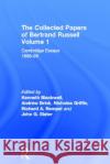The Collected Papers of Bertrand Russell, Volume 1 : Cambridge Essays 1888-99 Bertrand Russell Nicholas Griffin Andrew Brink 9780049200678 Routledge