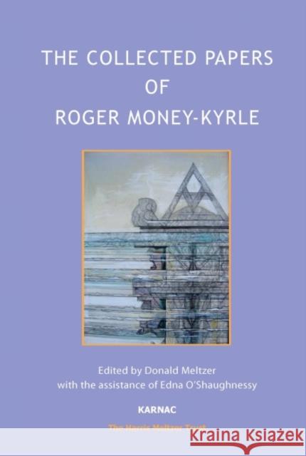 The Collected Papers of Roger Money-Kyrle Roger Money-Kyrle Donald Meltzer Edna O'Shaughnessy 9781782202929 Karnac Books - książka