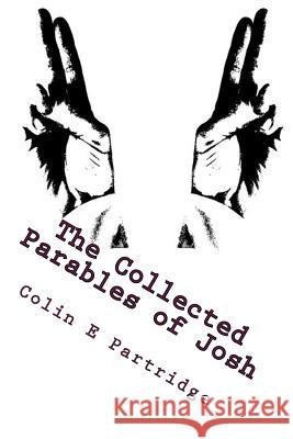 The Collected Parables of Josh MR Colin Evan Partridge 9781495457050 Createspace - książka