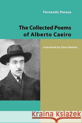 The Collected Poems of Alberto Caeiro Fernando Pessoa Chris Daniels 9781905700240 Shearsman Books - książka