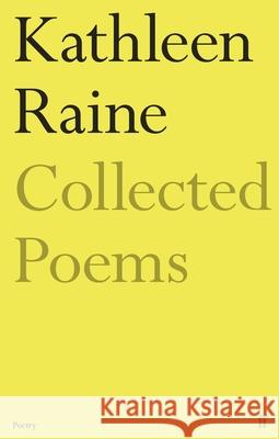 The Collected Poems of Kathleen Raine Kathleen Raine 9780571352029 Faber & Faber - książka