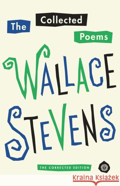 The Collected Poems of Wallace Stevens: The Corrected Edition Stevens, Wallace 9781101911686 Random House USA Inc - książka