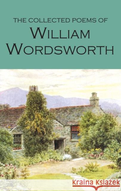 The Collected Poems of William Wordsworth Wordsworth William 9781853264016 Wordsworth Editions Ltd - książka
