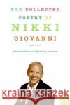 The Collected Poetry of Nikki Giovanni: 1968-1998 Nikki Giovanni 9780060724290 HarperCollins Publishers