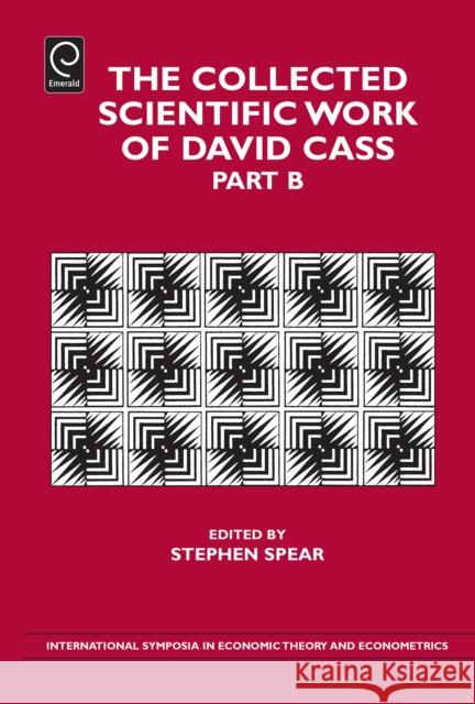 The Collected Scientific Work of David Cass Stephen Spear, William A. Barnett 9780857246431 Emerald Publishing Limited - książka