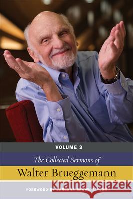 The Collected Sermons of Walter Brueggemann, Volume 3 Walter Brueggemann, Barbara Brown Taylor 9780664266783 Westminster/John Knox Press,U.S. - książka