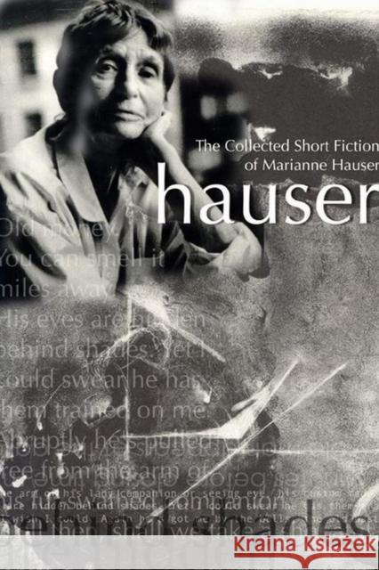 The Collected Short Fiction of Marianne Hauser Marianne Hauser 9781573661188 Fiction Collective Two - książka