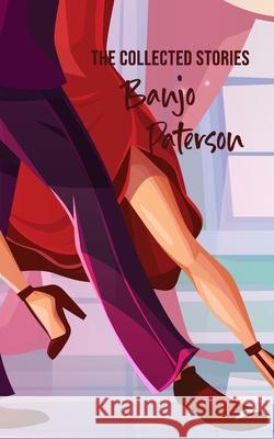 The Collected Stories Banjo Paterson 9789370881648 Jollyjoy Books Pvt Ltd - książka