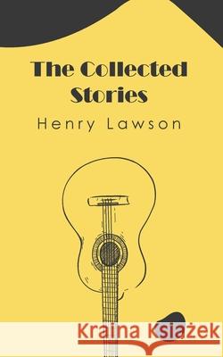 The Collected Stories Henry Lawson 9789370883666 Jollyjoy Books Pvt Ltd - książka