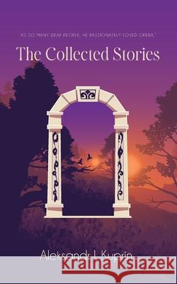 The Collected Stories Aleksandr I Kuprin 9789370884212 Jollyjoy Books Pvt Ltd - książka