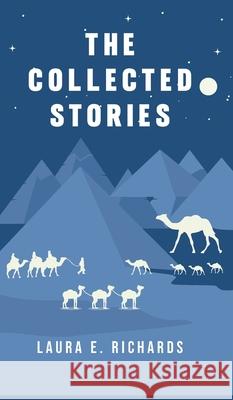 The Collected Stories Laura E. Richards 9789370888500 Jollyjoy Books Pvt Ltd - książka