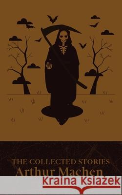 The Collected Stories Arthur Machen 9789370888630 Jollyjoy Books Pvt Ltd - książka