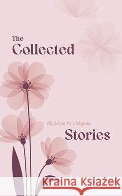 The Collected Stories Madeline Yale Wynne 9789371169417 Jollyjoy Books Pvt Ltd - książka