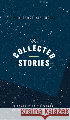 The Collected Stories Rudyard Kipling 9789371169967 Jollyjoy Books Pvt Ltd - książka