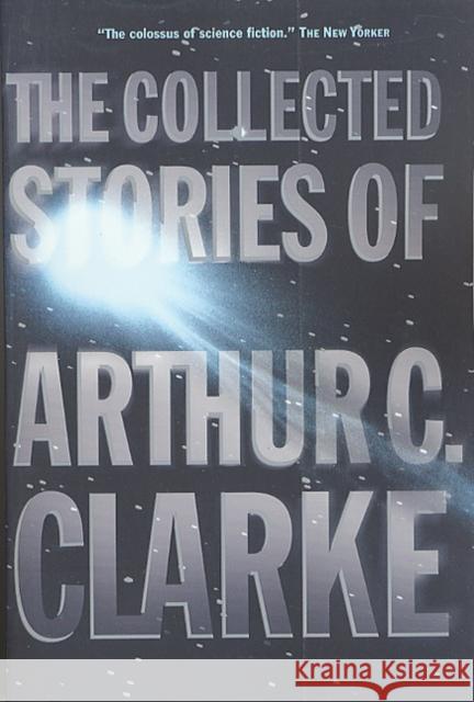 The Collected Stories of Arthur C. Clarke Clarke, Arthur C. 9780312878603 Tor Books - książka