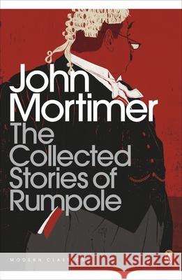 The Collected Stories of Rumpole John Mortimer 9780141198293 Penguin Books Ltd - książka