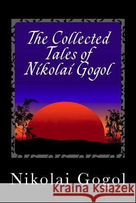 The Collected Tales of Nikolai Gogol Nikolai Gogol 9781495437083 Createspace - książka