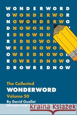 The Collected Wonderword Volume 50 David Ouellet Sophie Ouellet Linda Boragina 9781449489670 Andrews McMeel Publishing - książka