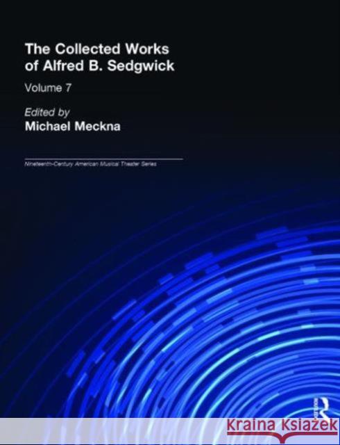 The Collected Works of Alfred B. Sedgwick Alfred B. Sedgwick Michael Meckna 9780815313694 Garland Publishing - książka
