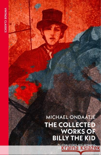 The Collected Works of Billy the Kid Michael Ondaatje 9781529945683 Vintage Publishing - książka