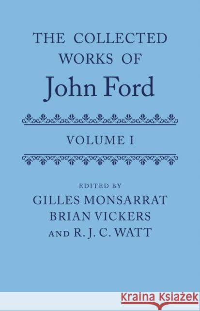 The Collected Works of John Ford: Volume I Monsarrat, Gilles 9780199592906 Oxford University Press, USA - książka