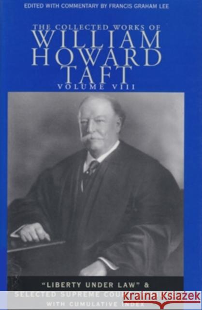 The Collected Works of William Howard Taft: 