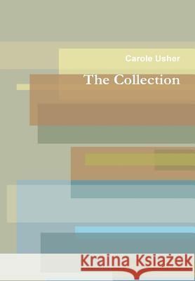 The Collection Carole Usher 9781300726715 Lulu.com - książka