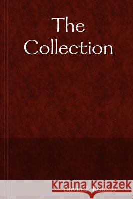 The Collection David J. Rouzzo 9781387395293 Lulu.com - książka