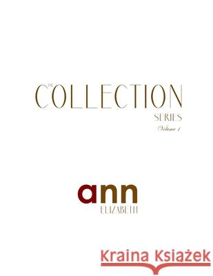The Collection - Volume 1 - Ann Elizabeth Elizabeth, Ann 9781070985138 Independently Published - książka