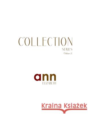 The Collection Volume 2 - Ann Elizabeth Ann Elizabeth 9781070990712 Independently Published - książka