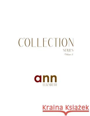 The Collection Volume 3 - Ann Elizabeth Ann Elizabeth 9781072354369 Independently Published - książka