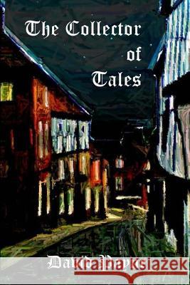 The Collector of Tales David Payne 9781495903779 Createspace - książka