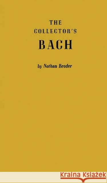 The Collector's Bach Nathan Broder 9780313202407 Greenwood Press - książka