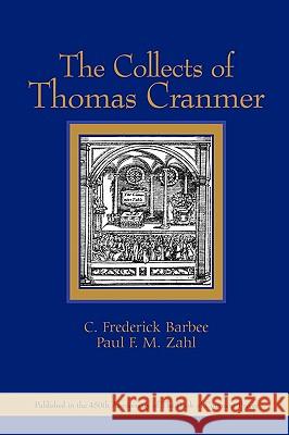 The Collects of Thomas Cranmer C. Frederick Barbee Paul F. M. Zahl 9780802817594 Wm. B. Eerdmans Publishing Company - książka